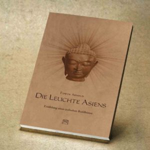 Die Leuchte Asiens